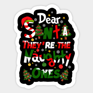 Dear Santa They’re the Naughty ones Christmas Design Sticker